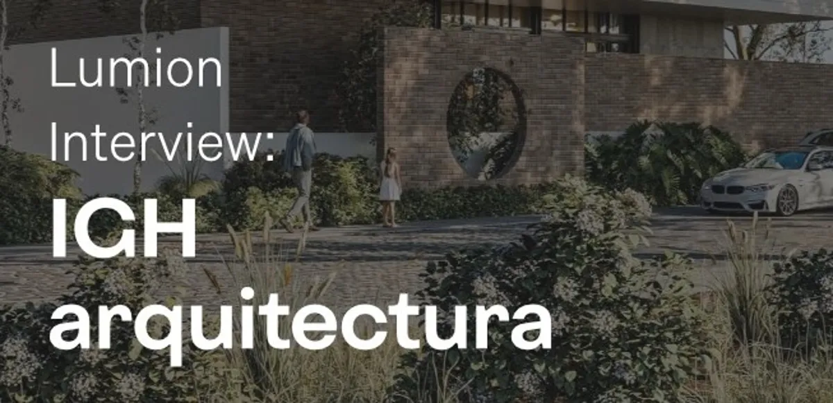 Architekturvisualisierung im Wandel: IGH Arquitectura über Lumion und KI-gestützte Workflows